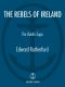 [The Dublin Saga 02] • The Rebels of Ireland